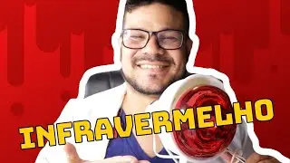 TUDO SOBRE O INFRAVERMELHO | O que é? Como utilizar, Como funciona, Benefícios, Tratamento