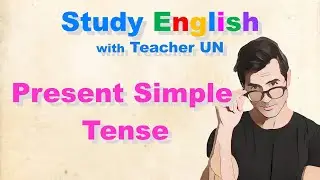 Present Simple Tense | Explained Step by Step | Super Easy to Understand