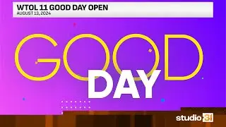WTOL 11 Good Day Open, 8/13/2024