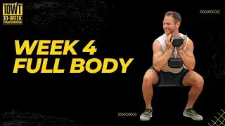 Week 4 Full Body Workout - Virtual 10-Week Transformation