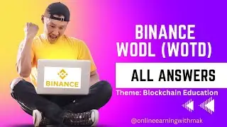 Binance WOTD All Answer Theme: Blockchain Education 5/7/2023 | 7 words WODL #binance #binancewodl