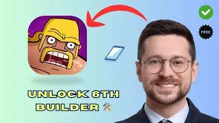 How to Get the 6th Builder in Clash of Clans (Step by Step 2025)