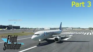 Microsoft Flight Simulator Live (Part 3)