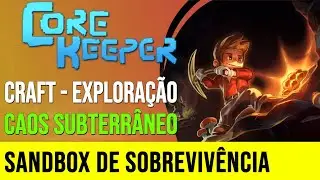Core Keeper: Exploração Subterrânea, Craft e Automação - Gameplay PT-BR!