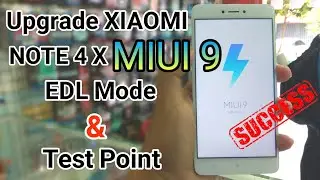 Xiaomi Note 4X MIUI 9 | Flash / Upgrade EDL Mode and Test Point