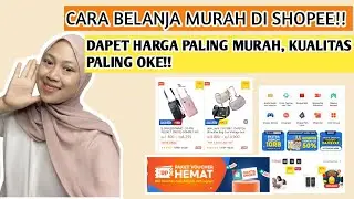 CARA BELANJA MURAH DI SHOPEE.!! CARA DAPATKAN HARGA PALING MURAH DI SHOPEE UNTUK PEMULA