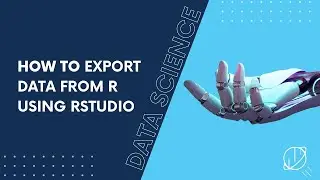 How to Export Data from R Using RStudio