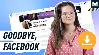 Deleting Facebook? Here’s How To Download ALL Your Data | Mashable