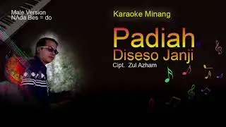 Padiah diseso Janji - Karaoke Minang - Nada Bes = do -  Cipt  Zul Azham