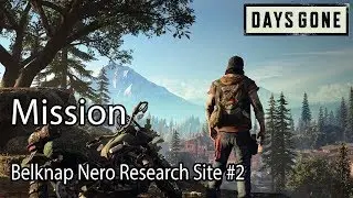 Days Gone Mission Belknap Nero Research Site #2
