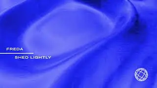Freda - Shed Lightly (Visualiser)