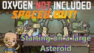 Ep 1 Lets see what's new in Oxygen not included Spaced out