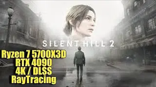 SILENT HILL 2 RTX 4090 & Ryzen 7 5700X3D | 4K DLSS & RayTracing | FRAME-RATE TEST (HDR)