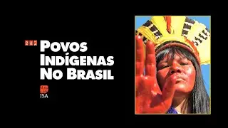 Povos Indígenas no Brasil | 
