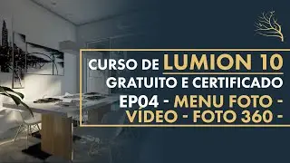 Curso Lumion 10 Gratuito [EP4] - Menu Foto - Vídeo - Foto 360