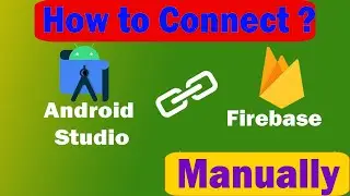 Connect Firebase with Android Studio | Android Networking