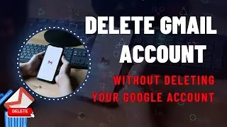 How to delete gmail Account without deleting your Google Account