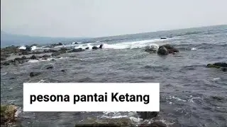 pesona pantai Ketang # Kalianda # Lampung Selatan