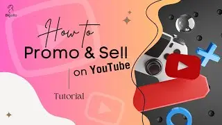 「Tutorial」How To Promote & Sell on YouTube