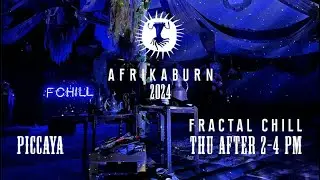 Live @  Fractal Chill // AfrikaBurn 2024 (Thu After)