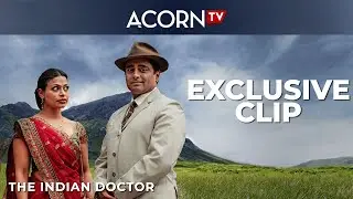 Acorn TV | The Indian Doctor | Exclusive Clip