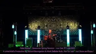 Peter Rowan - Suwannee Spring Reunion - Live Oak, Fl  3- 24- 2023