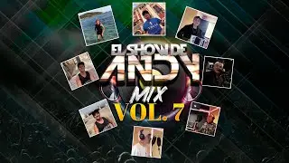 El Show De Andy - MIX VOL. 7 - Filmado en Italia / Argentina