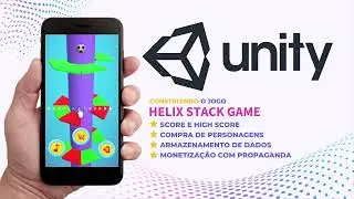 Unity - Helix Stack - Apresentação do curso