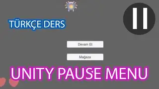 Galaksinin Koruyucusu 5.Ders- Unity PauseMenu -Ders 16