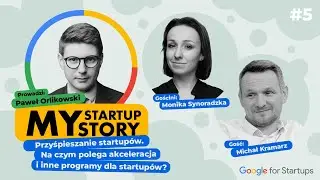 #5 My Startup Story –  Kluczowa strategia dla rozwoju – akceleracja. Jak ją wdrożyć?