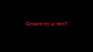 Nueva Intro!!!