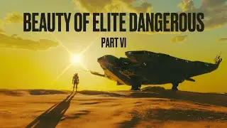 Beauty of Elite Dangerous [part VI]