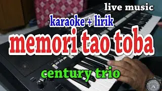 MEMORI TAO TOBA [KARAOKE] CENTURY TRIO