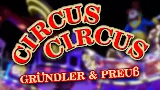 Circus Circus - Gründler & Preuß Offride Hamburger Winterdom 2019