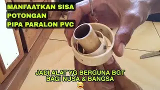 Kreasi Dari Sisa Potongan Pipa PVC