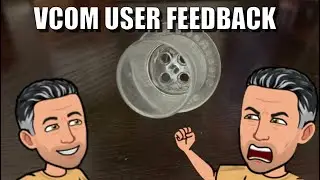 VCOM User Feedback: Positives and Negatives