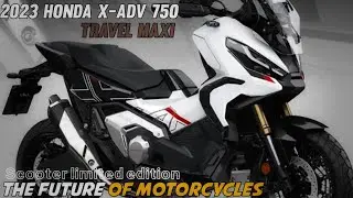 2023 Honda X-ADV 750 Travel Maxi Scooter limited edition - The Future of Motorcycles
