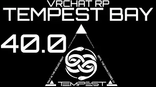 ★VRChat RP - Tempest Bay - Part 40.0★