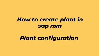 SAP MM| How to create a plant| Tcode OX10 | Materials Management | Sapislive 
