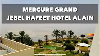 Mercure Grand Hotel  | Jebel Hafeet Al Ain | Staycation in Mountains @shabstravel