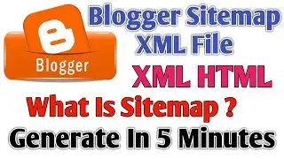 How to generate XML HTML Sitemap For Blogger | Create HTML XML sitemaps for blogger website in hindi