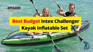Best Budget Kayak Boat | Best Budget Intex Challenger Kayak Inflatable Set