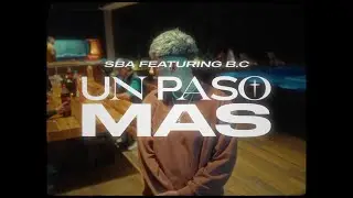 Sba, B.C - Un Paso Más ft. Lilac & Izaay (Official Video)