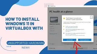 How to Install Windows 11 in VirtualBox with unsupported hardware NEW!!