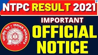 RRB NTPC RESULT 2021- OFFICIAL NOTICE RELATED NTPC CBT-1 RESULT | MINISTRY OF RAILWAYS