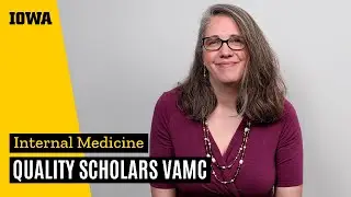 University of Iowa | Nephrology Fellowship | Quality Scholars VAMC