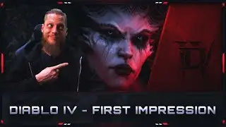 [DIABLO IV | D4] – FIRST IMPRESSIONS FROM A PATH OF EXILE VETERAN!