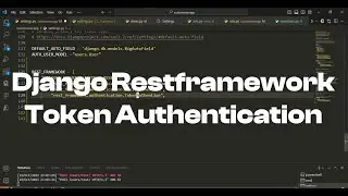 How To Easily Create Token Authentication In Django Restframework