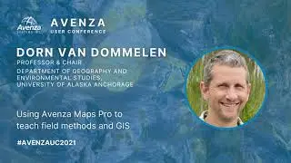 Using Avenza Maps Pro to teach field methods and GIS - Dorn van Dommelen, Avenza UC 2021
