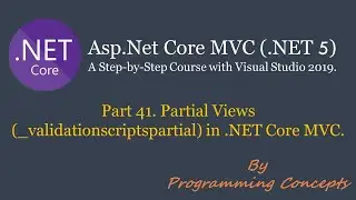 Part 41. Partial Views in .NET Core MVC. |  _ValidationScriptsPartial | ASPNETCOREMVC.